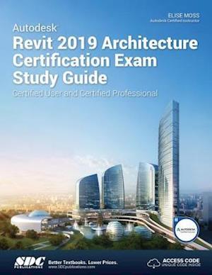 Autodesk Revit 2019 Architecture Certification Exam Study Guide