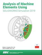 Analysis of Machine Elements Using SOLIDWORKS Simulation 2019