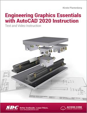 Engineering Graphics Essentials with AutoCAD 2020 Instruction