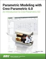 Parametric Modeling with Creo Parametric 6.0