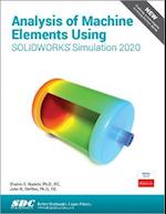 Analysis of Machine Elements Using SOLIDWORKS Simulation 2020