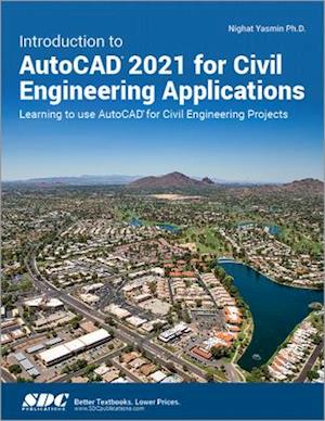 Introduction to AutoCAD 2021 for Civil Engineering Applications
