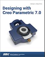 Designing with Creo Parametric 7.0