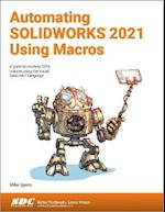 Automating SOLIDWORKS 2021 Using Macros