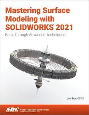 Mastering Surface Modeling with SOLIDWORKS 2021