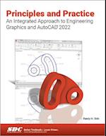 Principles and Practice An Integrated Approach to Engineering Graphics and AutoCAD 2022