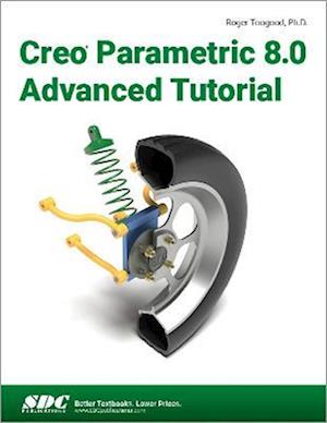 Creo Parametric 8.0 Advanced Tutorial