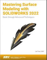 Mastering Surface Modeling with SOLIDWORKS 2022