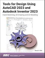 Tools for Design Using AutoCAD 2023 and Autodesk Inventor 2023