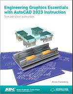 Engineering Graphics Essentials with AutoCAD 2023 Instruction