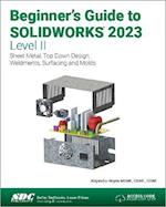 Beginner's Guide to SOLIDWORKS 2023 - Level II