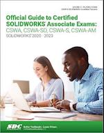 Official Guide to Certified SOLIDWORKS Associate Exams: CSWA, CSWA-SD, CSWA-S, CSWA-AM