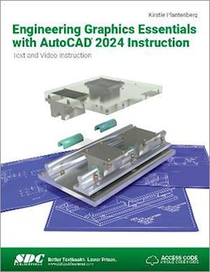 Engineering Graphics Essentials with AutoCAD 2024 Instruction