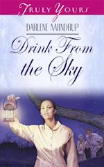 Drink From The Sky