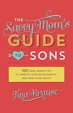 Savvy Mom's Guide to Sons