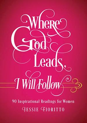Where God Leads, I Will Follow