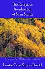 The Religious Awakening of Sirus Smith 