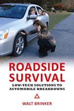 Roadside Survival : Low-Tech Solutions to Automobile Breakdowns
