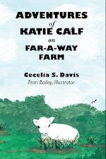 Adventures of Katie Calf on Far-A-Way Farm