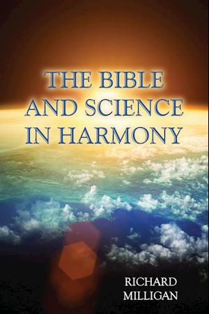 The Bible and Science in Harmony