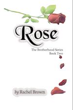 Rose: The Brotherhood, Book Two 