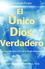 El Único Dios Verdadero