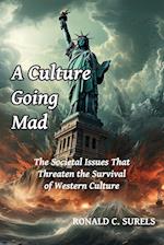 A Culture Going Mad 