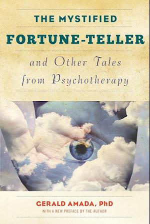 The Mystified Fortune-Teller and Other Tales from Psychotherapy