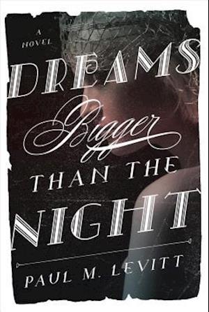 Dreams Bigger Than the Night
