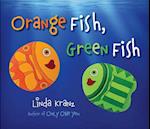 Orange Fish, Green Fish