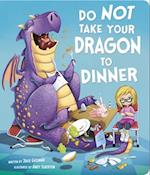 Do Not Take Your Dragon to Dinner