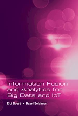 Information Fusion and Analytics for Big Data and IoT