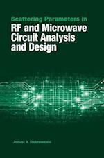 Scattering Parameters in RF and Microwave Circuit Analysis and Design