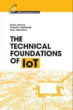 The Technical Foundations of IoT