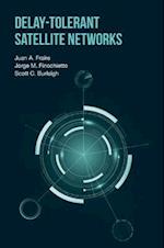 Delay-Tolerant Satellite Networks