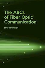 The ABCs of Fiber Optic Communication