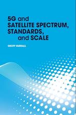 5G and Satellite Spectrum, Standards, and Scale