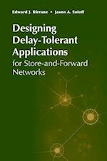 Designing Delay-Tolerant Applications for Store-and-Forward Networks