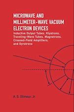 Microwave and MM Wave Vacuum Electron Devices: Inductive Output Tubes, Klystrons, Traveling Wave Tubes, Magnetrons, Crossed-Field Amplifiers, And Gyrotrons