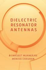 Dielectric Resonator Antennas