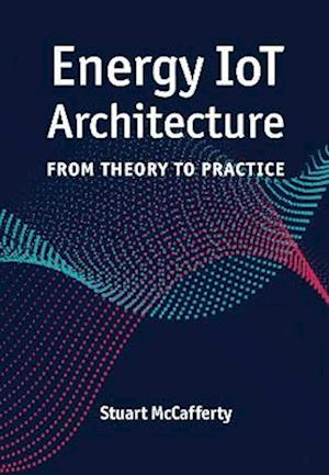 Energy IoT Architecture: From Theory to Practice