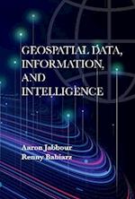 Geospatial Data, Information, and Intelligence