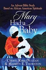 Mary Had a Baby