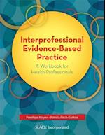 Interprofessional Evidence-Based Practice