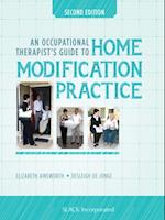 Occupational Therapists Guide to Home Modification Practice, Second Edition