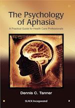 Tanner, D:  The Psychology of Aphasia
