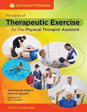 Principles of Therapeutic Exercise for the Physical Therapist Assistant