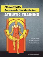 Clinical Skills Documentation Guide for Athletic Training, Third Edition