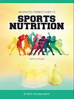 Athletic Trainer's Guide to Sports Nutrition