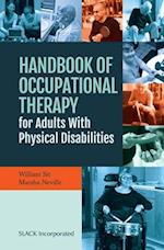 Handbook of Occupational Therapy for Adults with Physical Disabilities